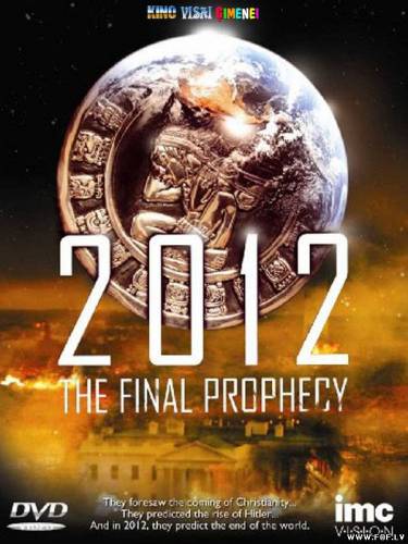 2012 Pasaules gala pareģojums / 2012 End of the world prophecy