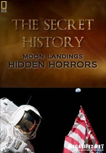 Неизвестные трагические факты лунных миссий / Hidden Horrors Of The Moon Landings