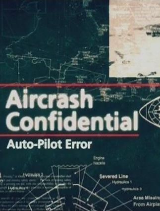Авиакатастрофы: совершенно секретно : 2.сезон / Aircrash Confidential