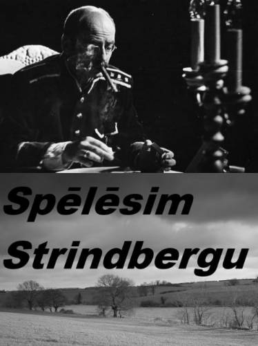 Spēlēsim Strindbergu