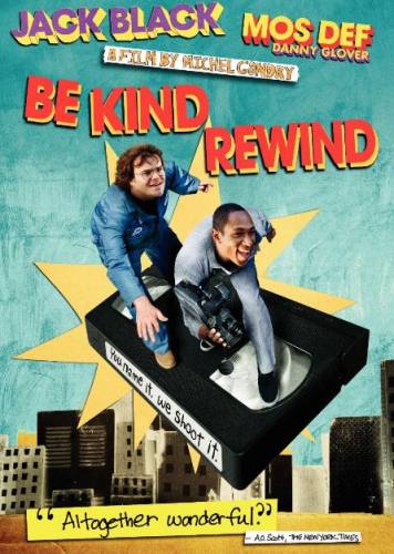 Esi laipns, pārtin / Be Kind Rewind